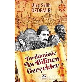 Tarihimizde Az Bilinen Gerçekler - Ulaş Salih Özdemir