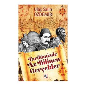 Tarihimizde Az Bilinen Gerçekler - Ulaş Salih Özdemir