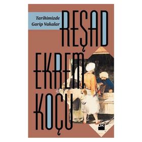 Tarihimizde Garip Vakalar - Reşad Ekrem Koçu