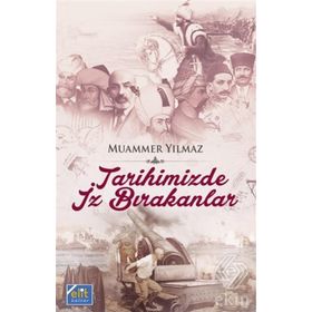 Tarihimizde İz Bırakanlar - Muammer Yılmaz