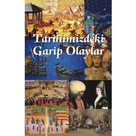 Tarihimizdeki Garip Olaylar 2 - Sabri Kılıç