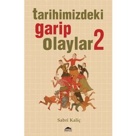 Tarihimizdeki Garip Olaylar 2 - Sabri Kılıç