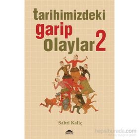 Tarihimizdeki Garip Olaylar 2 - Sabri Kılıç