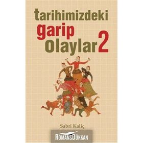 Tarihimizdeki Garip Olaylar - Sabri Kaliç