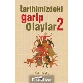 Tarihimizdeki Garip Olaylar - Sabri Kaliç
