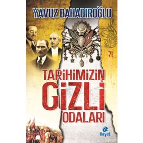 TARIHIMIZIN GIZLI ODALARI - YAVUZ BAHADIROĞLU