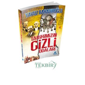 TARIHIMIZIN GIZLI ODALARI - YAVUZ BAHADIROĞLU
