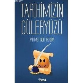 TARIHIMIZIN GÜLER YÜZÜ - MEHMET NURI YARDIM