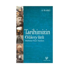 TARIHIMIZIN GÜLERYÜZÜ - MEHMET NURI YARDIM