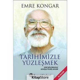 Tarihimizle Yüzleşmek - Emre Kongar