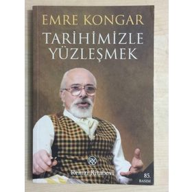 Tarihimizle Yüzleşmek - Emre Kongar