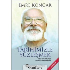 Tarihimizle Yüzleşmek - Emre Kongar