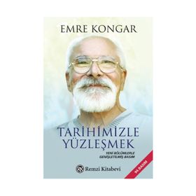 Tarihimizle Yüzleşmek - Emre Kongar