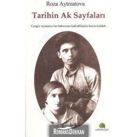 TARIHIN AK SAYFALARI - ROZA AYTMATOVA