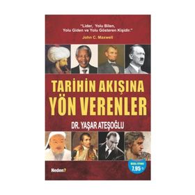 Tarihin Akışına Yön Verenler - Yaşar Ateşoğlu