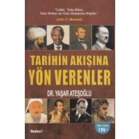 Tarihin Akışına Yön Verenler - Yaşar Ateşoğlu