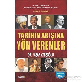 Tarihin Akışına Yön Verenler - Yaşar Ateşoğlu