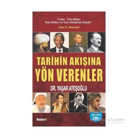 Tarihin Akışına Yön Verenler - Yaşar Ateşoğlu