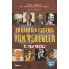 Tarihin Akışına Yön Verenler - Yaşar Ateşoğlu