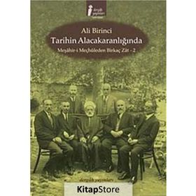 TARIHIN ALACAKARANLIĞINDA MEŞAHİR- I MEÇHULEDEN BIRKAÇ ZAT- 2 - ALI BIRINCI