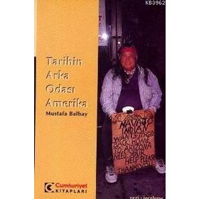 TARIHIN ARKA ODASI AMERIKA - MUSTAFA BALBAY