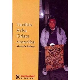TARIHIN ARKA ODASI AMERIKA - MUSTAFA BALBAY