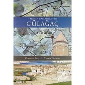 TARIHIN BAŞLADIĞI YER GÜLAĞAÇ - KENAN ARIBAŞ;TAHSIN YILDIRIM