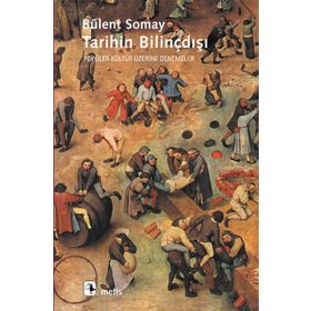 TARIHIN BILINÇDIŞI - BÜLENT SOMAY