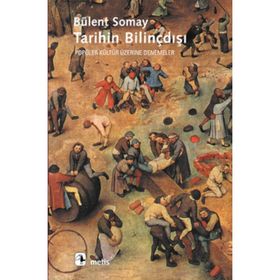 TARIHIN BILINÇDIŞI - BÜLENT SOMAY