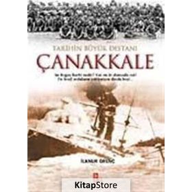 TARIHIN BÜYÜK DESTANI ÇANAKKALE - İLKNUR ÖRENÇ