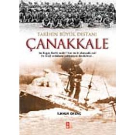 TARIHIN BÜYÜK DESTANI ÇANAKKALE - İLKNUR ÖRENÇ