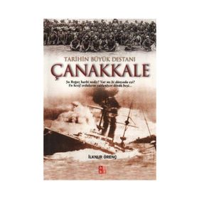 TARIHIN BÜYÜK DESTANI ÇANAKKALE - İLKNUR ÖRENÇ