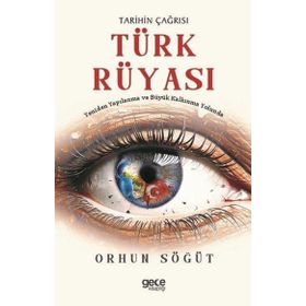 Tarihin Çağrısı Türk Rüyası Gece Kitaplığı