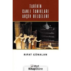 Tarihin Canlı Tanıkları Arşiv Belgeleri - Rıfat Günalan