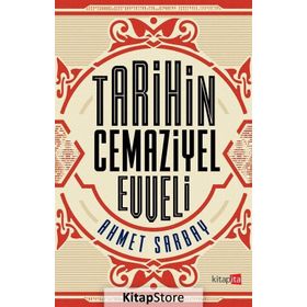 Tarihin Cemaziyel Evveli - Ahmet Sarbay
