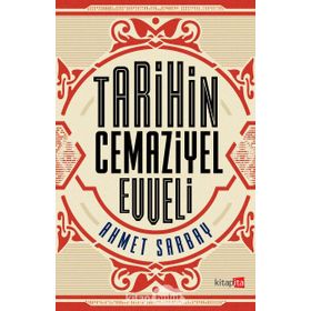 Tarihin Cemaziyel Evveli - Ahmet Sarbay