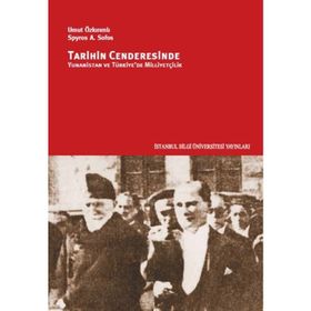 TARIHIN CENDERESINDE YUNANISTAN VE TÜRKIYE'DE MILLIYETÇILIK - UMUT ÖZKIRIMLI;SPYROS A. SOFOS