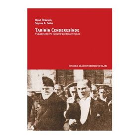 TARIHIN CENDERESINDE YUNANISTAN VE TÜRKIYE'DE MILLIYETÇILIK - UMUT ÖZKIRIMLI;SPYROS A. SOFOS