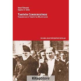 TARIHIN CENDERESINDE YUNANISTAN VE TÜRKIYE'DE MILLIYETÇILIK - UMUT ÖZKIRIMLI;SPYROS A. SOFOS