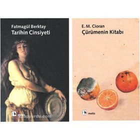 Tarihin Cinsiyeti - Fatmagül Berktay - Çürümenin Kitabı - Emil Michel Cioran