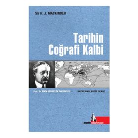 Tarihin Coğrafi Kalbi - Sir H. J. Mackinder
