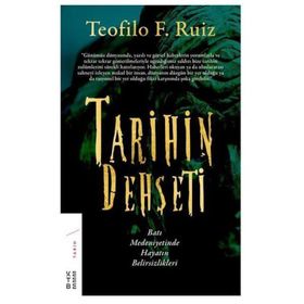 Tarihin Dehşeti - Teofilo F. Ruiz
