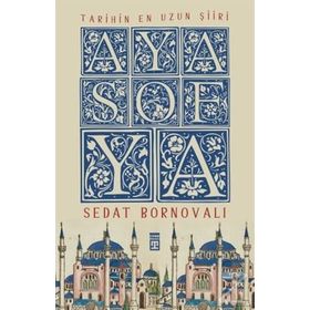 Tarihin En Uzun Şiiri Ayasofya - Sedat Bornovalı