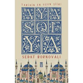 Tarihin En Uzun Şiiri Ayasofya - Sedat Bornovalı