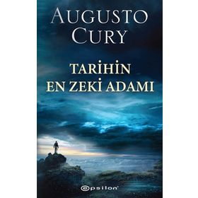 Tarihin En Zeki Adamı - Augusto Cury - Epsilon Yayınları