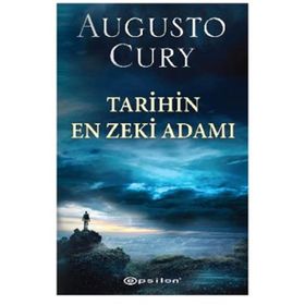 Tarihin En Zeki Adamı - Augusto Cury - Epsilon Yayınları
