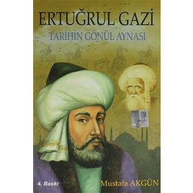 Tarihin Gönül Aynası Ertuğrul Gazi - Mustafa Akgün