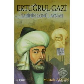 Tarihin Gönül Aynası Ertuğrul Gazi - Mustafa Akgün
