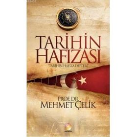 TARIHIN HAFIZASI TARIHIN HAFIZA DEFTERI - MEHMET ÇELİK