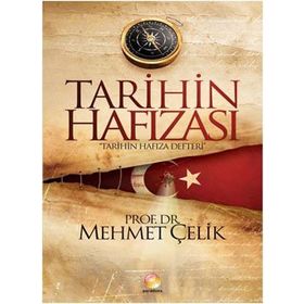 TARIHIN HAFIZASI TARIHIN HAFIZA DEFTERI - MEHMET ÇELİK